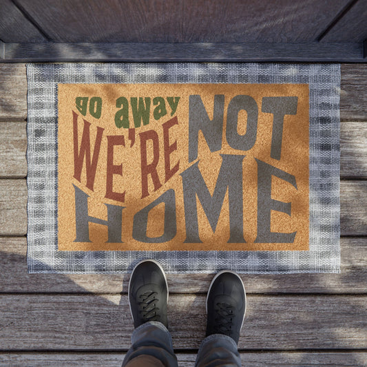 Go Away We're Not Home Doormat