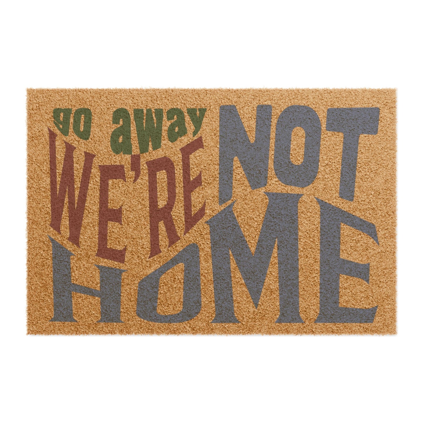 Go Away We're Not Home Doormat